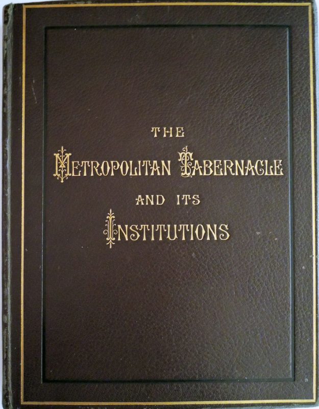 The Metropolitan Tabernacle and Its Institutions Graphic Arts